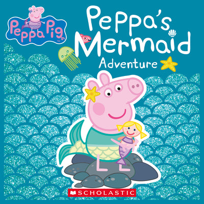 Peppa's Mermaid Adventure (Peppa Pig) by Eone book cover