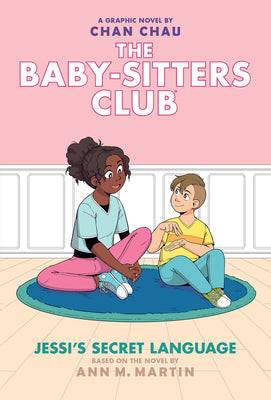 Jessi's Secret Language: A Graphic Novel (the Baby-Sitters Club #12) by Chau, Chan book cover