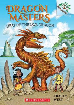 Book cover of Heat of the Lava Dragon: A Branches Book (Dragon Masters #18): Volume 18 by West, Tracey
