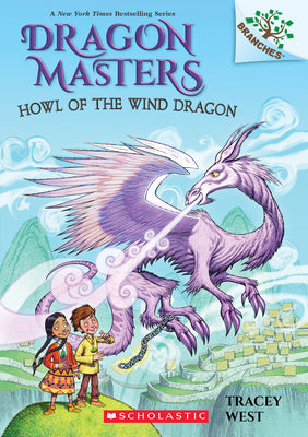 Howl of the Wind Dragon: A Branches Book (Dragon Masters #20) by West, Tracey book cover