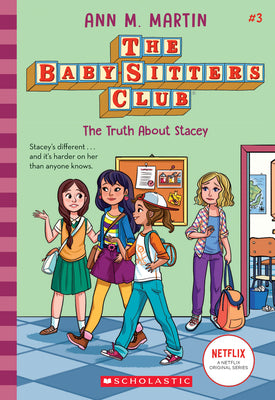 The Truth about Stacey (the Baby-Sitters Club #3): Volume 3 by Martin, Ann M. book cover