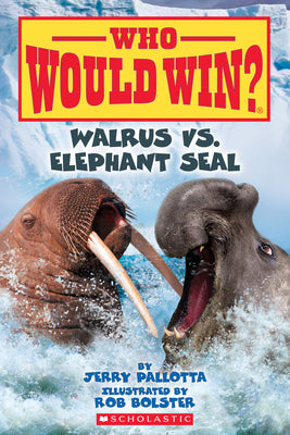 Walrus vs. Elephant Seal (Who Would Win?): Volume 25 by Pallotta, Jerry book cover