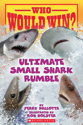 Book cover of Who Would Win?: Ultimate Small Shark Rumble: Volume 28 by Pallotta, Jerry