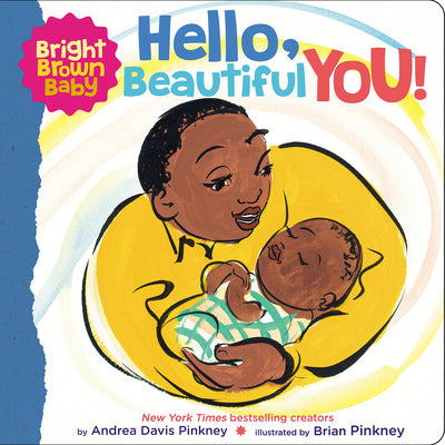 Hello, Beautiful You! (a Bright Brown Baby Board Book) by Andrea Pinkney book cover