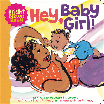 Hey, Baby Girl! by Andrea Pinkney book cover