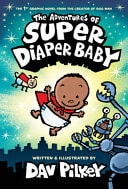 Book cover of The Adventures of Super Diaper Baby: Color Edition (from the Creator of Dog Man) by Pilkey, Dav