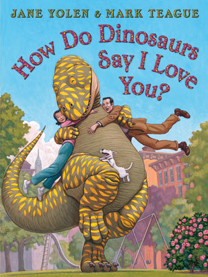 Book cover of How Do Dinosaurs Say I Love You? by Yolen, Jane