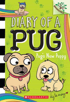 Book cover of Pug's New Puppy: A Branches Book (Diary of a Pug #8): Volume 8 by May, Kyla