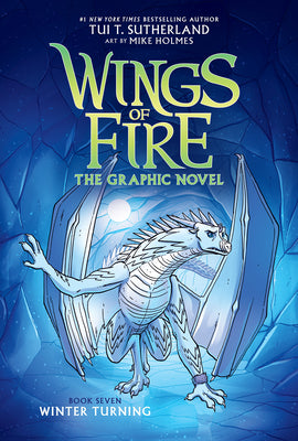 Winter Turning: A Graphic Novel (Wings of Fire Graphic Novel #7): Volume 7 by Sutherland, Tui T. book cover