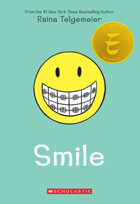 Book cover of Smile: A Graphic Novel by Telgemeier, Raina