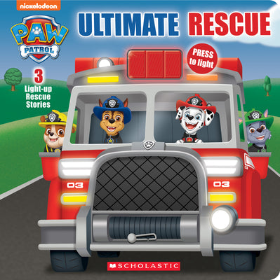 Ultimate Rescue (Paw Patrol Light-Up Storybook) by Scholastic book cover