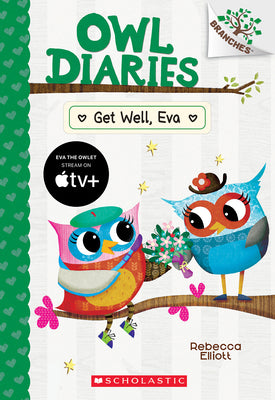 Get Well, Eva: A Branches Book (Owl Diaries #16) by Rebecca Elliott book cover