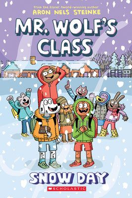 Snow Day: A Graphic Novel (Mr. Wolf's Class #5) by Steinke, Aron Nels book cover