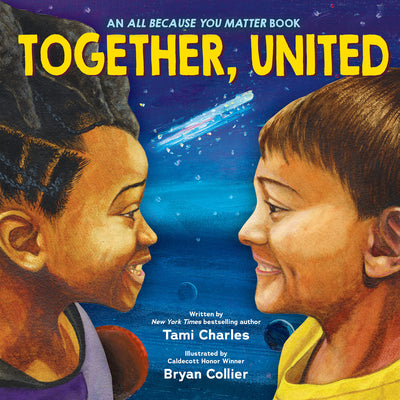 Book cover of Together, United (an All Because You Matter Book) by Charles, Tami