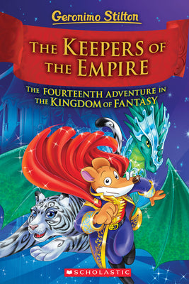 The Keepers of the Empire (Geronimo Stilton and the Kingdom of Fantasy #14) by Geronimo Stilton book cover