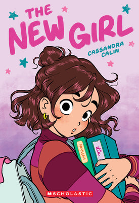 Book cover of The New Girl: A Graphic Novel (the New Girl #1) by Calin, Cassandra