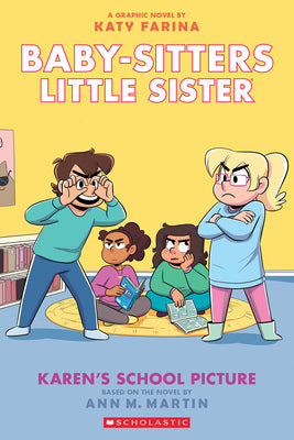 Karen's School Picture: A Graphic Novel (Baby-Sitters Little Sister #5): Volume 5