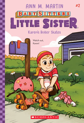 Karen's Roller Skates (Baby-Sitters Little Sister #2) by Ann M. Martin book cover