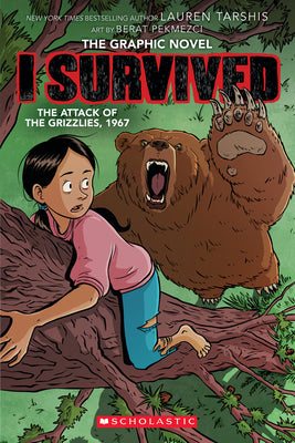 I Survived the Attack of the Grizzlies, 1967 (I Survived Graphic Novel #5) by Tarshis, Lauren book cover