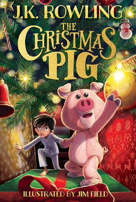 Book cover of The Christmas Pig by Rowling, J. K.
