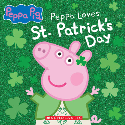 Book cover of Peppa Loves St. Patrick's Day by Eone