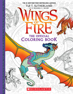 Book cover of Official Wings of Fire Coloring Book by Walsh, Brianna C.