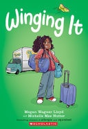 Book cover of Winging It: A Graphic Novel by Lloyd, Megan Wagner