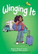 Book cover of Winging It: A Graphic Novel by Lloyd, Megan Wagner
