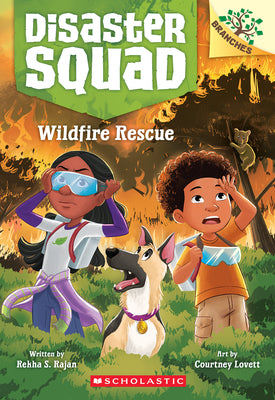 Book cover of Wildfire Rescue: A Branches Book (Disaster Squad #1) by Rajan, Rekha S.
