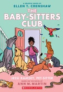 Book cover of Jessi Ramsey, Pet-Sitter: A Graphic Novel (the Baby-Sitters Club #18): Volume 18 by Crenshaw, Ellen T.