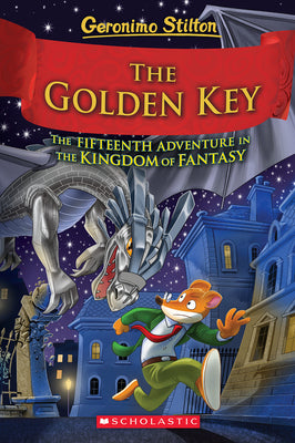 The Golden Key (Geronimo Stilton and the Kingdom of Fantasy #15) by Geronimo Stilton book cover