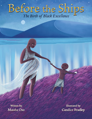 Before the Ships: The Birth of Black Excellence by Maisha Oso book cover
