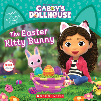 The Easter Kitty Bunny (Gabby's Dollhouse Storybook) by Pamela Bobowicz book cover