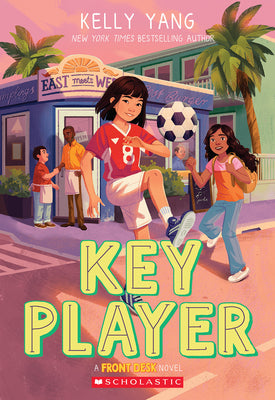 Key Player (Front Desk #4): Volume 4 by Yang, Kelly book cover