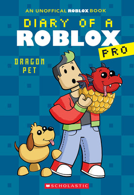 Book cover of Dragon Pet (Diary of a Roblox Pro #2: An Afk Book): Volume 2 by Avatar, Ari