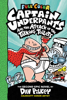 Book cover of Captain Underpants and the Attack of the Talking Toilets: Color Edition (Captain Underpants #2): From the Creator of Dog Man: Volume 2 by Pilkey, Dav