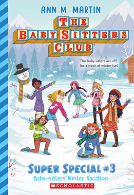 Baby-Sitters' Winter Vacation (the Baby-Sitters Club: Super Special #3): Volume 3 by Ann M. Martin book cover