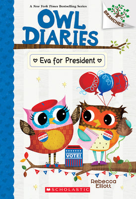 Eva for President: A Branches Book (Owl Diaries #19): Volume 19 by Rebecca Elliott book cover