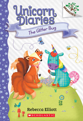 The Glitter Bug: A Branches Book (Unicorn Diaries #9) by Rebecca Elliott book cover