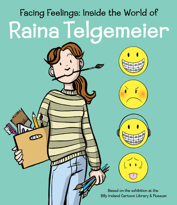 Book cover of Facing Feelings: Inside the World of Raina Telgemeier by Telgemeier, Raina