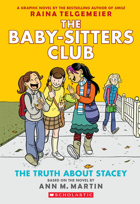 Book cover of The Truth about Stacey: A Graphic Novel (the Baby-Sitters Club #2) by Telgemeier, Raina