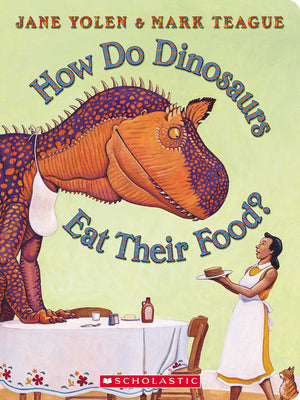 How Do Dinosaurs Eat Their Food? by Yolen, Jane book cover