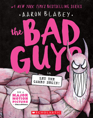 Book cover of The Bad Guys in Let the Games Begin! (the Bad Guys #17): Volume 17 by Blabey, Aaron