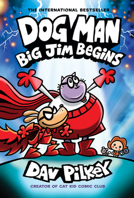 Dog Man: Big Jim Begins: A Graphic Novel (Dog Man #13): From the Creator of Captain Underpants by Pilkey, Dav book cover