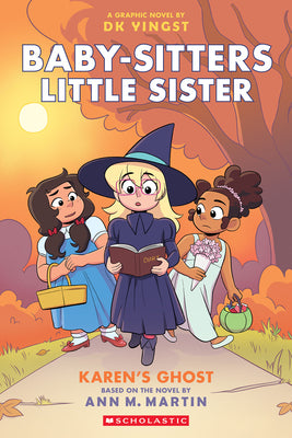 Book cover of Karen's Ghost: A Graphic Novel (Baby-Sitters Little Sister #11): Volume 11 by Yingst, Dk