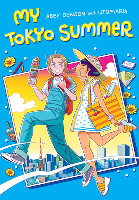 My Tokyo Summer: A Graphic Novel by Denson, Abby book cover