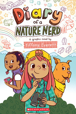 Book cover of Diary of a Nature Nerd: A Graphic Novel by Everett, Tiffany