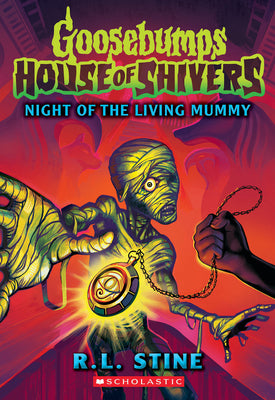 Night of the Living Mummy (House of Shivers #3) by R. L. Stine book cover