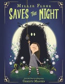 Book cover of Millie Fleur Saves the Night by Mandin, Christy