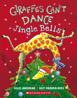 Book cover of Giraffes Can't Dance: Jingle Bells by Andreae, Giles